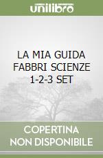 LA MIA GUIDA FABBRI SCIENZE 1-2-3 SET libro