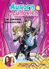 Un concerto indimenticabile libro di Aurora e Ludovica