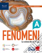 FENOMENI TOMO A. FISICA E CHIMICA CON A TU PER TU CON I DATI libro