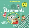 Gli strumenti. Ediz. a colori. Vol. 1 libro di Billet Marion