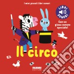 Il circo. Ediz. a colori libro