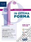 IN OTTIMA FORMA (COMUNICAZIONE E SCRITTURA) libro