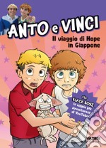 Il viaggio di Hope in giappone. Ediz. a colori libro