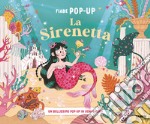 La sirenetta. Fiabe pop-up libro