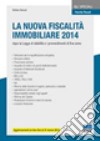 La nuova fiscalità immobiliare 2014 libro