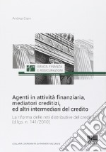 Agenti in attività finanziaria, mediatori creditizi, ed altri intermediari del credito libro