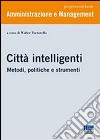 Città intelligenti. Metodi, politiche e strumenti libro