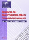 Quaderno del data protection officer (responsabile della protezione dati) libro
