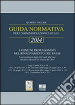 Guida normativa per l'amministrazione locale 2014. Vol. 4 libro