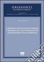 Libertà economiche europee e regime del provvedimento amministrativo nazionale