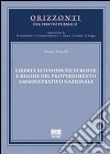 Libertà economiche europee e regime del provvedimento amministrativo nazionale libro di Torricelli Simone