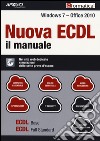 Nuova ECDL. Il manuale. Windows 7 Office 2010. Con aggiornamento online libro