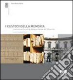 I custodi della memoria. L'edilizia archivistica italiana statale del XX secolo