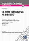 La nota integrativa al bilancio. Con CD-ROM libro