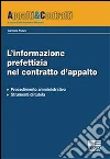 L'informazione prefettizia nel contratto d'appalto libro di Puzzo Carmela