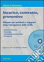 Incarico, contratto, preventivo. Con CD-ROM libro