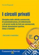 I circoli privati. Con CD-ROM libro