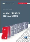 Manuale pratico del fallimento libro di De Matteis Stanislao Graziano Nicola