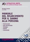 Manuale del risarcimento per il danno alla persona libro