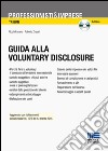 Guida alla voluntary disclosure. Con CD-ROM libro di Fasano Nicola Zingari Roberto