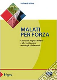 Malati per forza
