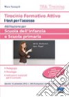 Tirocinio formativo attivo. Abilitazione scuola dell'infanzia e scuola primaria libro