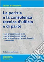 La perizia e la consulenza tecnica d'ufficio e di parte libro