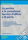 La perizia e la consulenza tecnica d'ufficio e di parte libro di Balasso Romolo Zen Pierfrancesco Berton Elisa