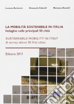 La mobilità sostenibile in Italia. Ediz. italiana e inglese libro