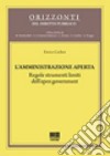 L'amministrazione aperta. Regole strumenti limiti dell'open government libro di Carloni Enrico