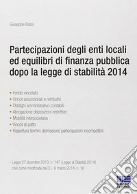 Partecipazioni degli enti locali ed equilibri di finanza pubblica dopo la legge di stabilità 2014 libro