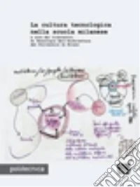 La cultura tecnologica nella scuola milanese libro
