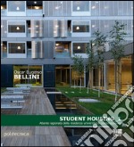 Student housing 1. Atlante ragionato della residenza universitaria contemporanea libro