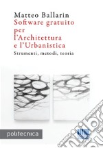 Software gratuito per l'architettura e l'urbanistica libro