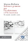 Software gratuito per l'architettura e l'urbanistica libro di Ballarin Matteo