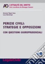 Perizie civili. Strategie e opposizioni libro