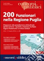 200 funzionari nella Regione Puglia. Prepararsi alla preselezione attitudinale. Prima prova libro