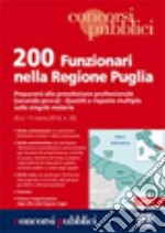 200 funzionari nella Regione Puglia. Prepararsi alla preselezione attitudinale. Seconda prova libro