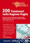 200 funzionari nella Regione Puglia. Prepararsi alla preselezione attitudinale. Seconda prova libro