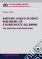 Rapporto medico-paziente. Responsabilità e risarcimento del danno libro