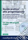 Guida pratica alla progettazione. Con DVD-ROM libro di Ceccarelli Alberto Fabio Villatico Campbell Paolo