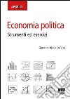 Economia politica. Strumenti ed esercizi libro di De Vito Giovanni Nicola