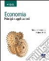 Economia. Principi e applicazioni libro di Lieberman Marc Hall Robert E.