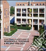 Residenza e terziario a Milano 1996-2011