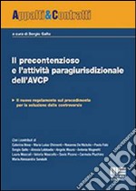 Il precontenzioso e l'attività paragiurisdizionale dell'AVCP libro