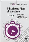 Il business plan di successo. Guida pratica per start-up e imprese vincenti. Con CD-ROM libro