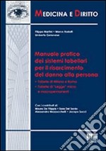 Manuale pratico dei sistemi tabellari per il risarcimento del danno alla persona libro