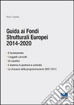 Guida ai fondi strutturali europei 2014-2020 libro