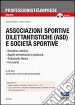 Associazioni sportive dilettantistiche (ASD) e società sportive. Con CD-ROM libro