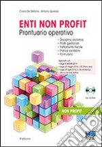 Enti non profit. Prontuario operativo. Con CD-ROM libro